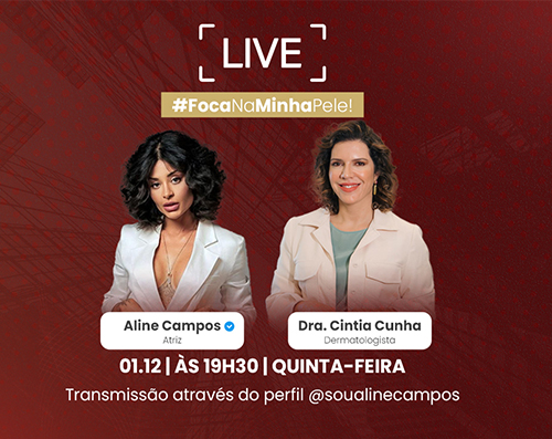 Live sobre cuidados com a pele com atriz e modelo Aline Campos