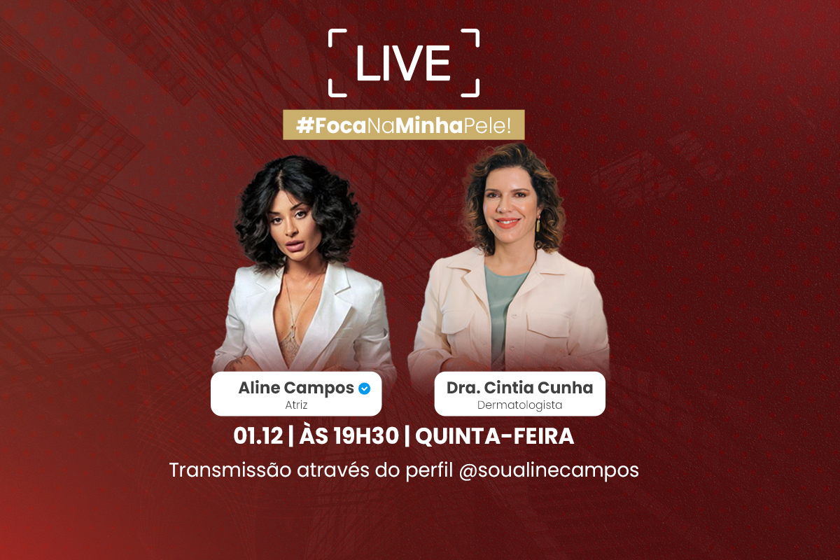 Live sobre cuidados com a pele com atriz e modelo Aline Campos